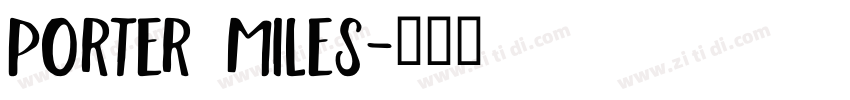Porter Miles字体转换 Porter Miles字体转换